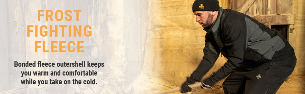 FROST FIGHTING FLEECE Bonded fleece outershell keeps you warm and comfortable while you take on the cold.