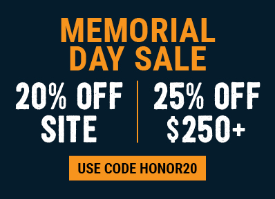 Memorial Day Sale. 20% off site, 25% off $250+ Use code HONOR20
