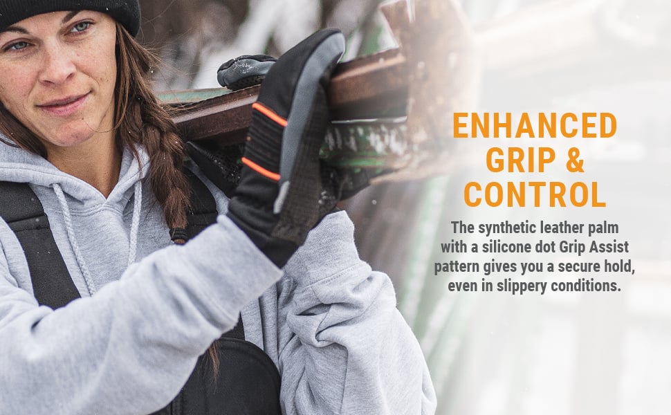 ENHANCED GRIP & CONTROL The synthetic leather palm with a silicone dot Grip Assist pattern gives you a secure hold, even in slippery conditions.