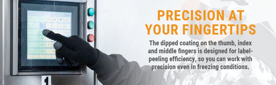 PRECISION AT YOUR FINGERTIPS The dipped coating on the thumb, index and middle fingers is designed for label-peeling efficiency, so you can work with precision even in freezing conditions.