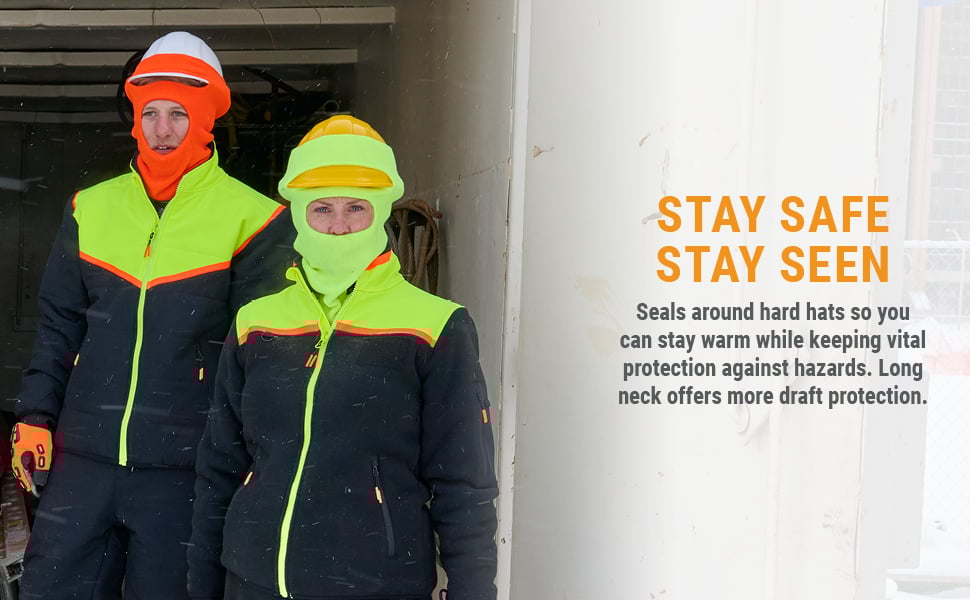 Stay safe Stay seen. Seals around the hard hats lets you stay warm while keeping vital protection against hazards. 