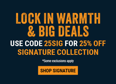 LOCK IN WARMTH & BIG DEALS Use code 25SIG for 25% OFF Signature Collection. 