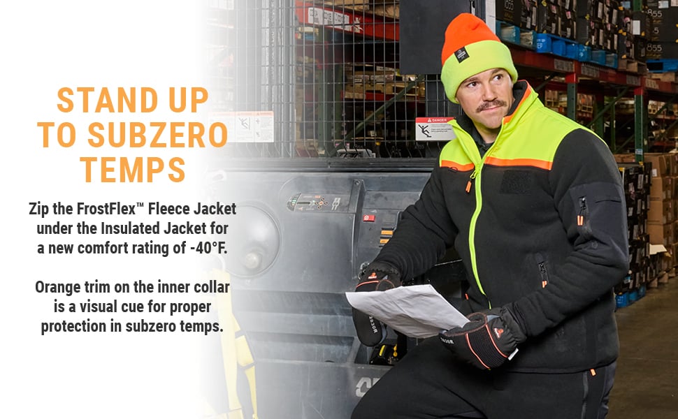 STAND UP TO SUBZERO TEMPS. Zip the FrostFlex™ Fleece Jacket under the Insulated Jacket for a new comfort rating of -40°F. Orange trim on the inner collar is a visual cue for proper protection in subzero temps.