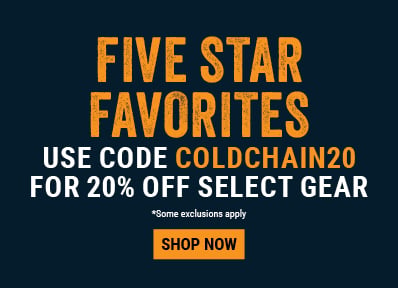 FIVE STAR FAVORITES  Use code COLDCHAIN20 for 20% off select gear