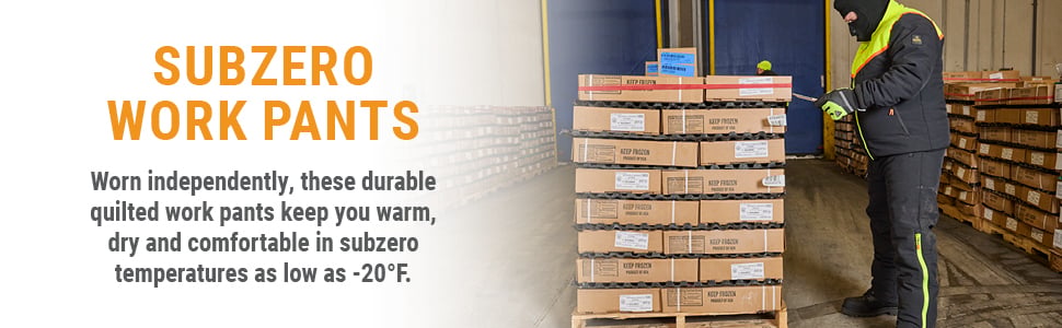 SUBZERO WORK PANTS. Worn independently, these durable quilted work pants keep you warm, dry and comfortable in subzero temperatures as low as -20&deg;F.