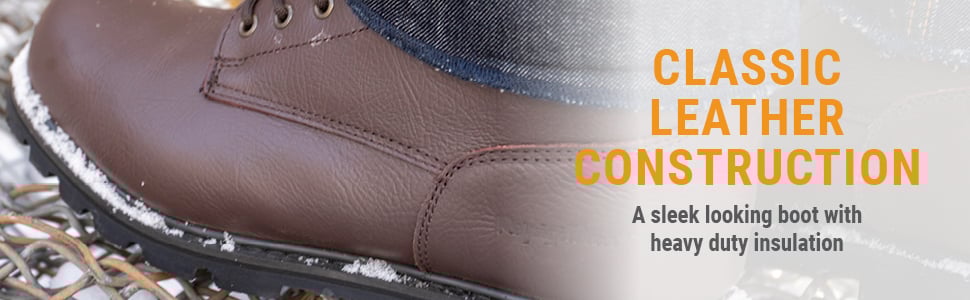 CLASSIC LEATHER CONSTRUCTION A sleek looking boot with heavy duty insulation
