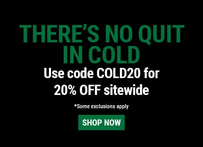 THERE’S NO QUIT IN COLD Use code COLD20 for 20% OFF sitewide.