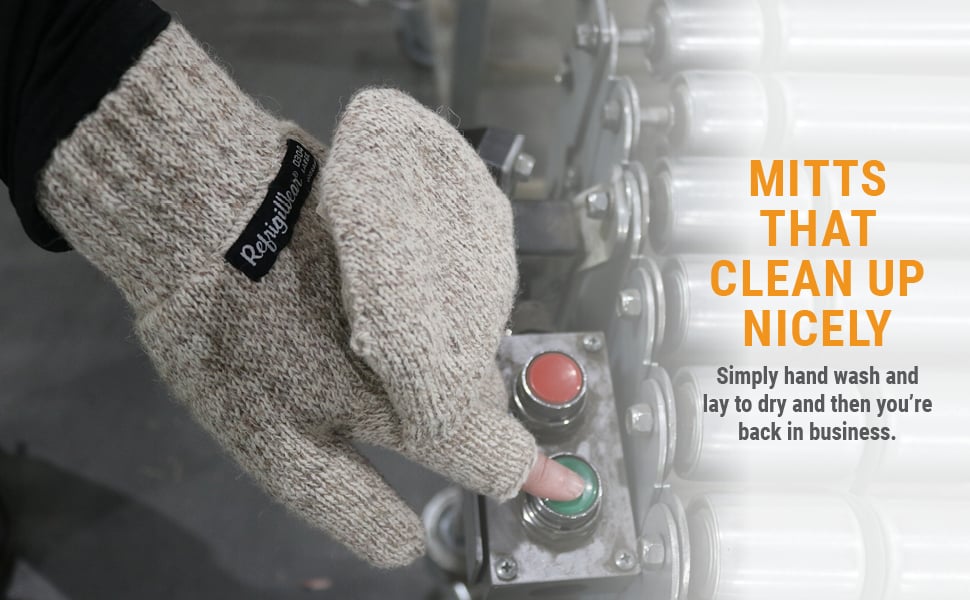 MITTS THAT CLEAN UP NICELY Simply hand wash and lay to dry and then you’re back in business.