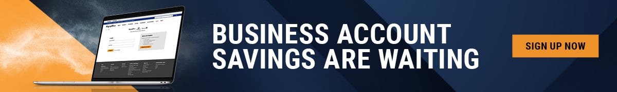 BUSINESS ACCOUNT SAVINGS ARE WAITING. Sign up Now