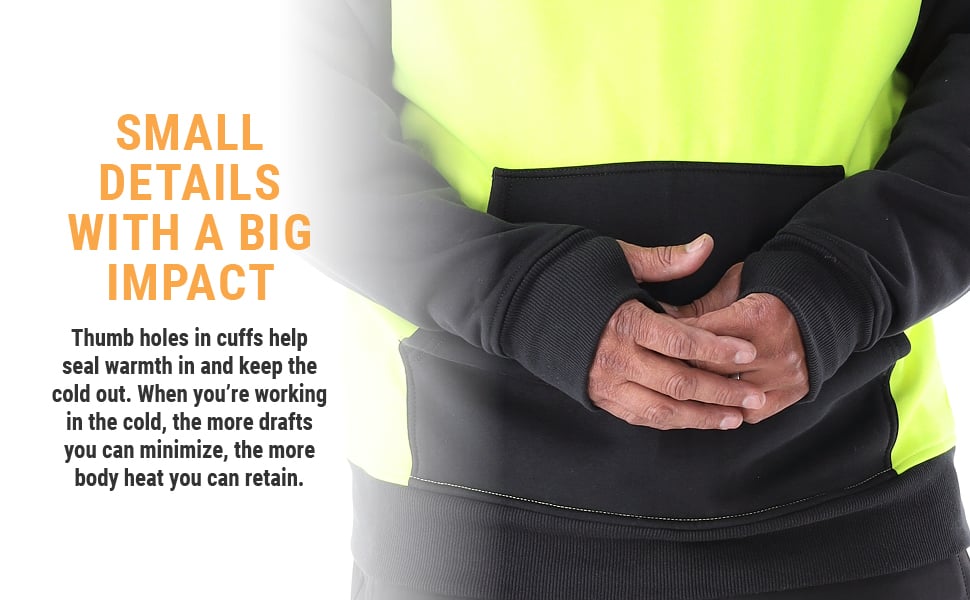 SMALL DETAILS WITH A BIG IMPACT. Thumb holes in cuffs help seal warmth in and keep the cold out. When you’re working in the cold, the more drafts you can minimize, the more body heat you can retain.