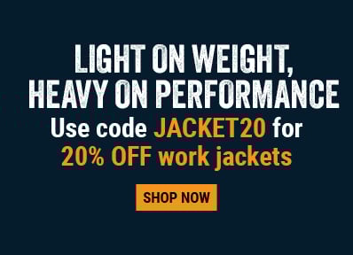 LIGHT ON WEIGHT, HEAVY ON PERFORMANCE Use code JACKET20 to for 20% OFF work jackets.