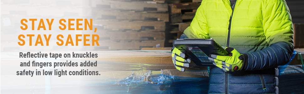 Stay seen, stay safer. Reflective tape on knuckles and fingers provides andded safety in low light conditions.