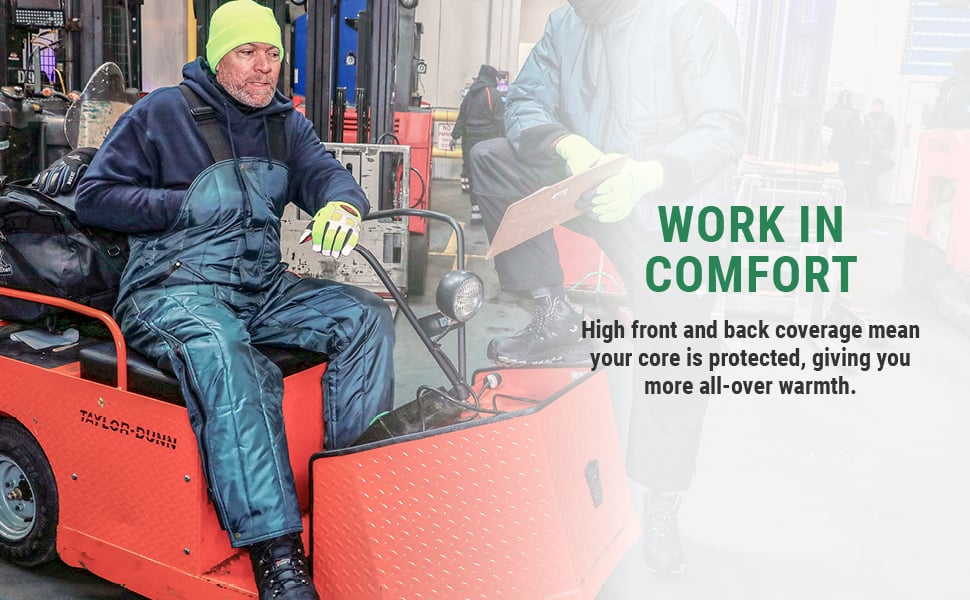 Work in comfort. High front and back coverage mean your core is protected, giving you more all-over warmth.