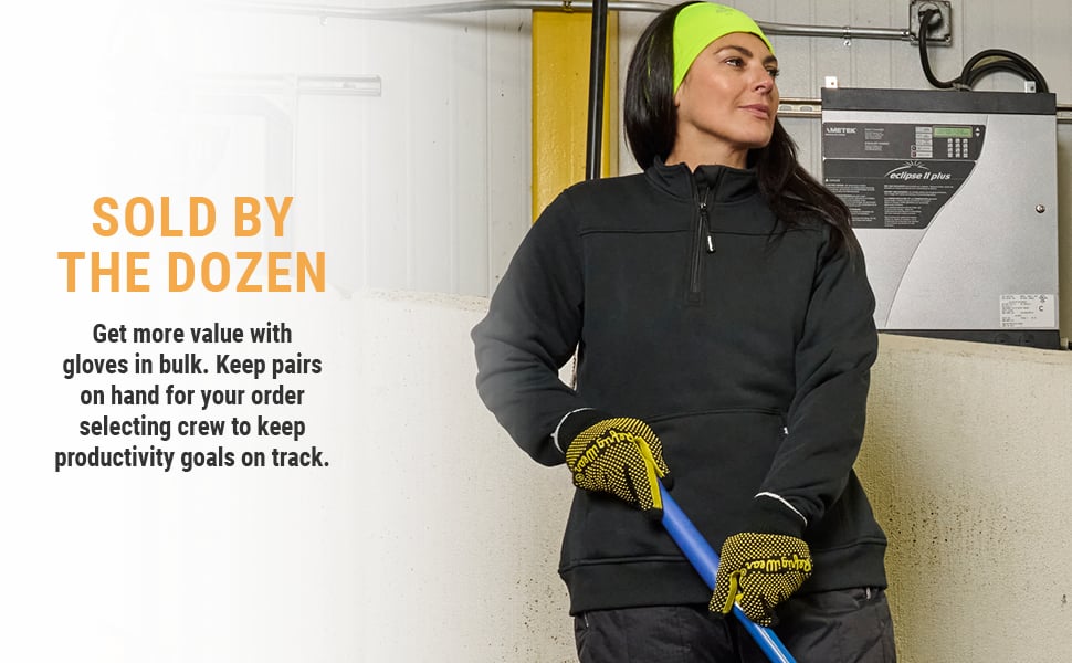 SOLD BY THE DOZEN. Get more value with gloves in bulk. Keep pairs on hand for your order selecting crew to keep productivity goals on track.