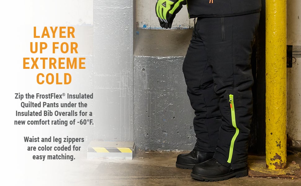 LAYER UP FOR EXTREME COLD. Zip the FrostFlex&reg; Insulated Quilted Pants under the Insulated Bib Overalls for a new comfort rating of -60&deg;F. Waist and leg zippers are color coded for easy matching.