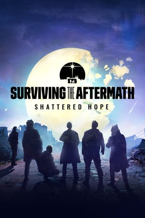 Surviving the Aftermath: Shattered Hope (DLC)