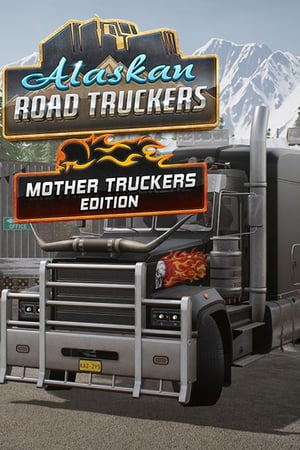 Alaskan Road Truckers: Mother Truckers Edition (DLC)