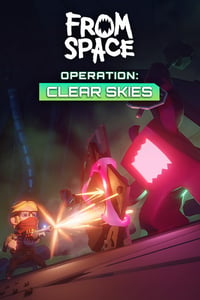 From Space – Operation Clear Skies (DLC)