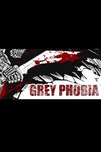 Grey Phobia