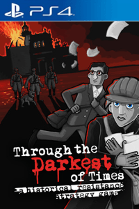 Through the Darkest of Times (PS4)