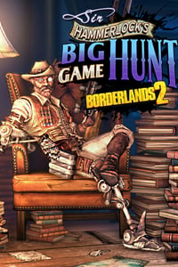 Borderlands 2 - Sir Hammerlock’s Big Game Hunt (DLC)
