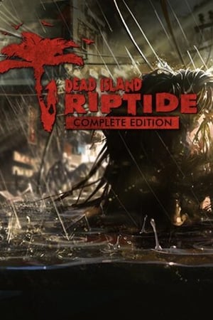 Dead Island: Riptide (Complete Edition)