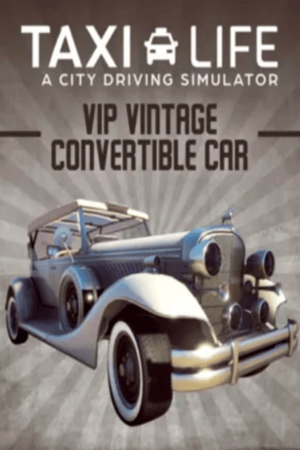 Taxi Life: A City Driving Simulator - VIP Vintage Convertible Car (DLC)