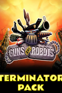 Guns and Robots - Terminator Pack (DLC)