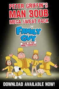 Family Guy: Back to the Multiverse - Peter Griffin's Man Boob Mega Sweat Pack