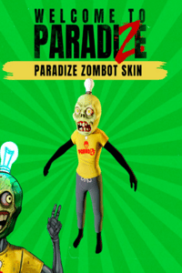 Welcome to ParadiZe - ParadiZe Zombot Skin (DLC)