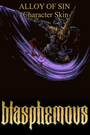 Blasphemous - Alloy of Sin (DLC)