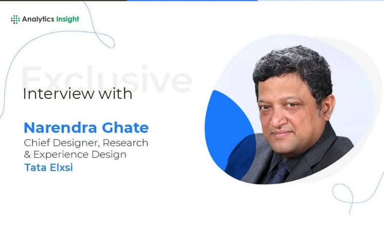 Exclusive interview with Narendra Ghate, Chief Designer, Research & Experience Design
