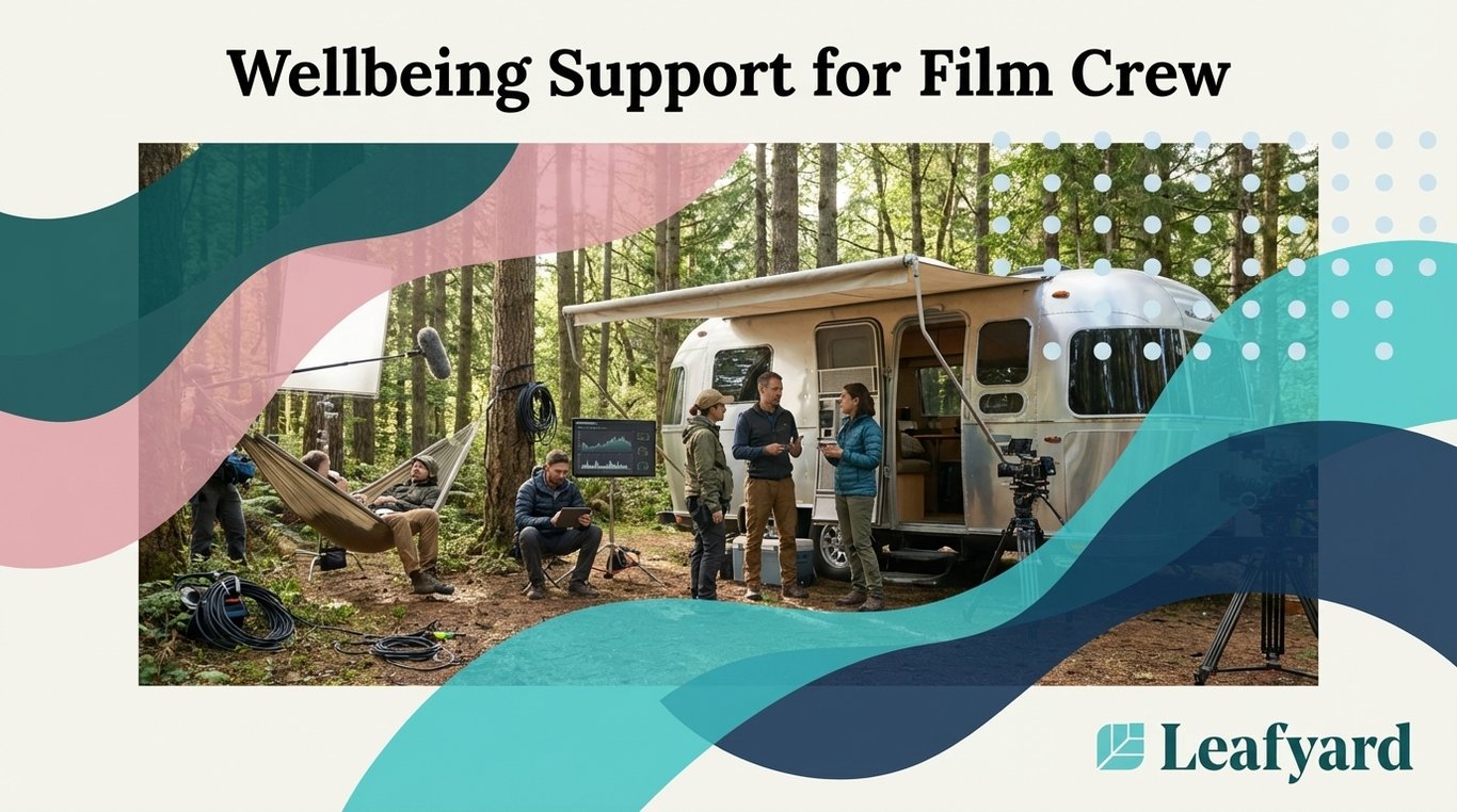 Wellbeing Support for Film Crew