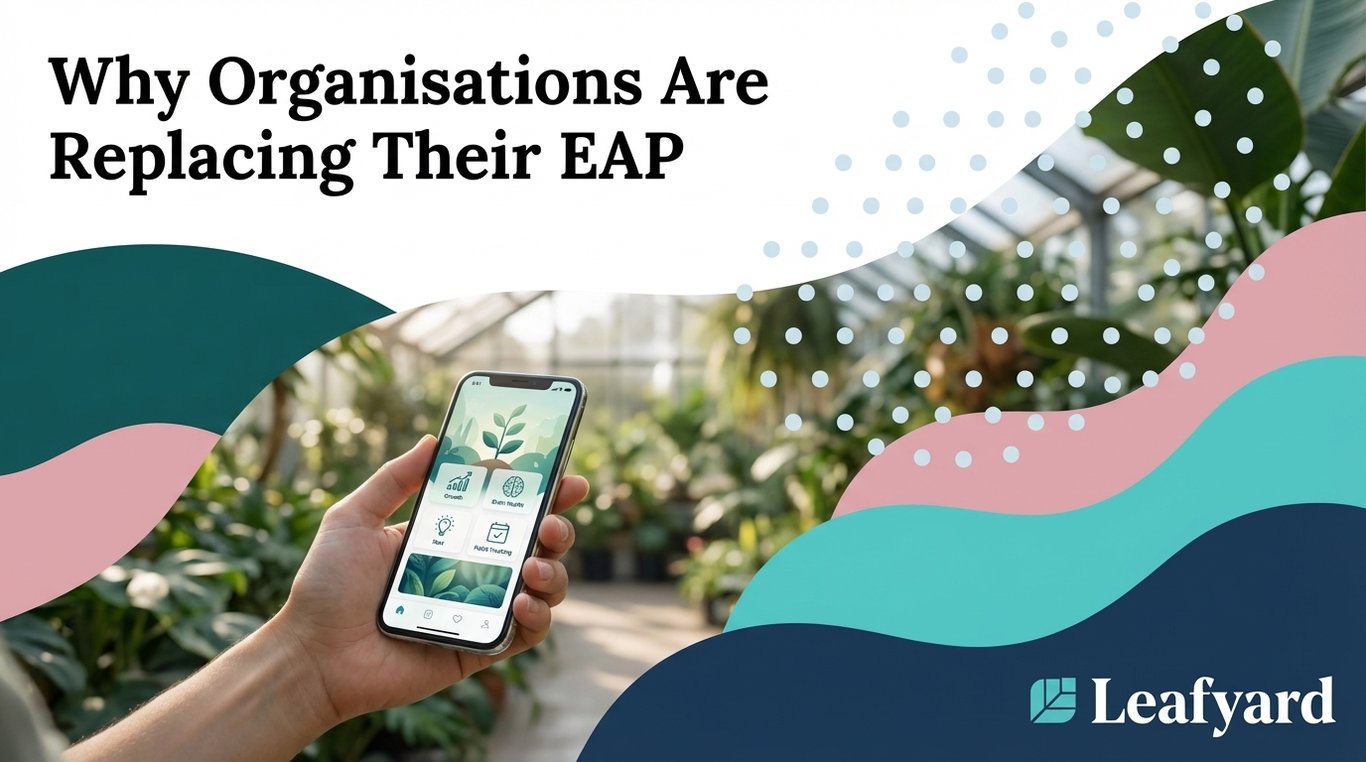 Why Organisations Are Replacing Their EAP