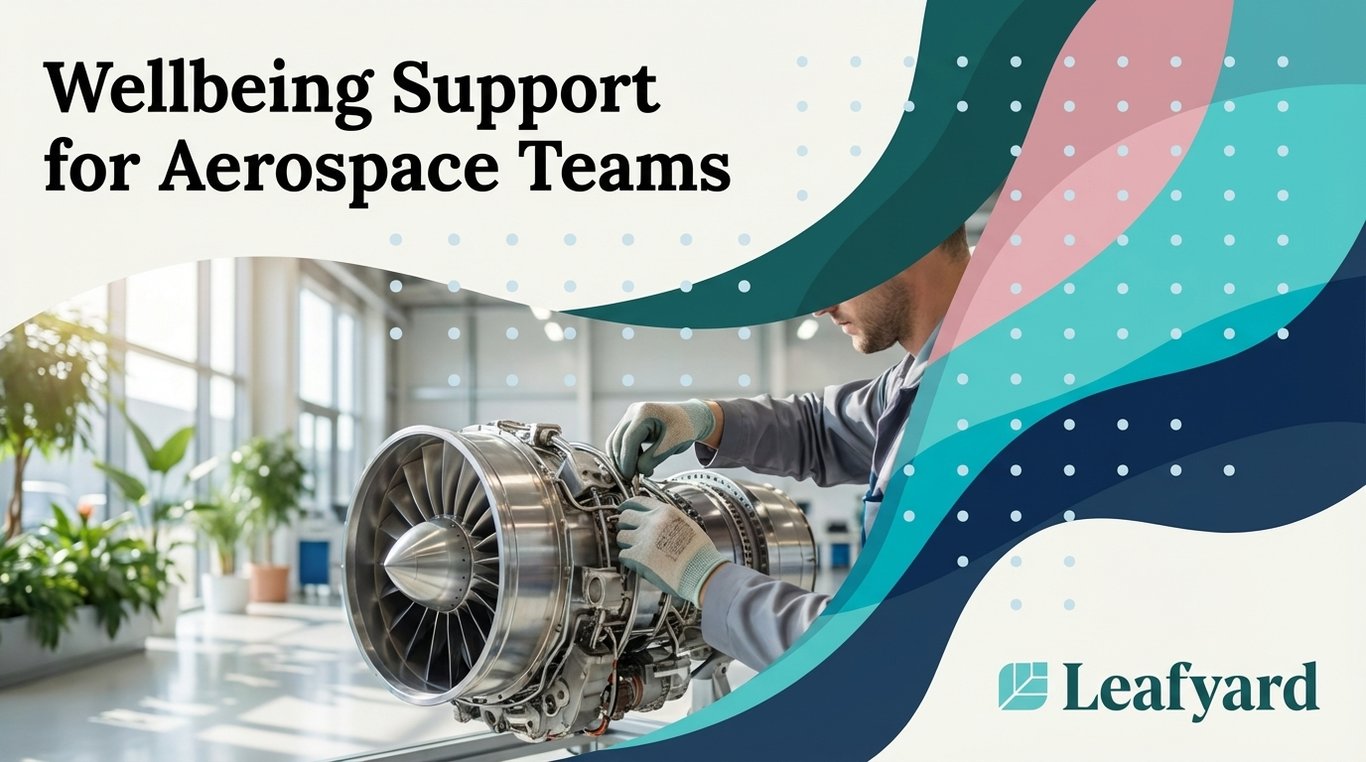 Wellbeing Support for Aerospace Teams