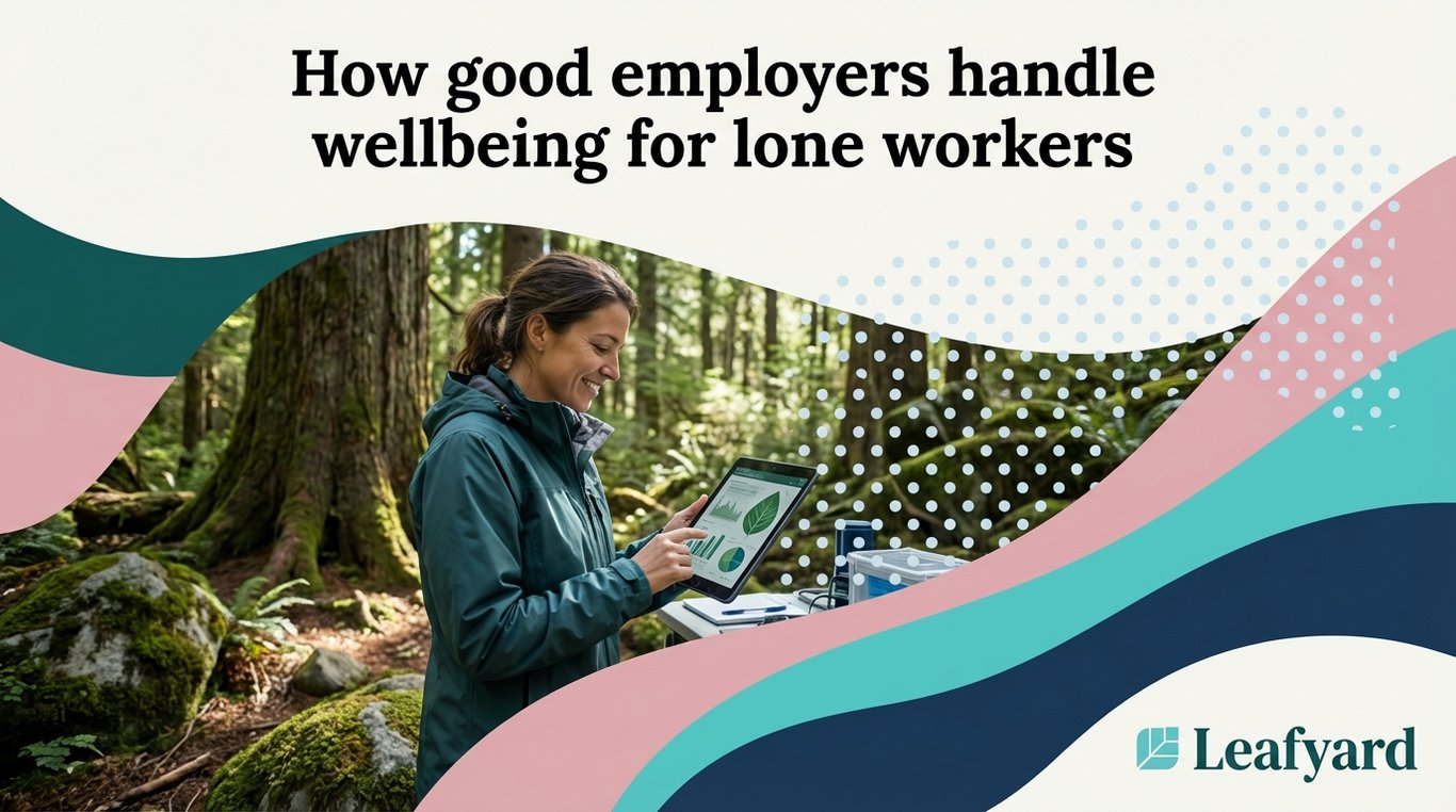 How good employers handle wellbeing for lone workers