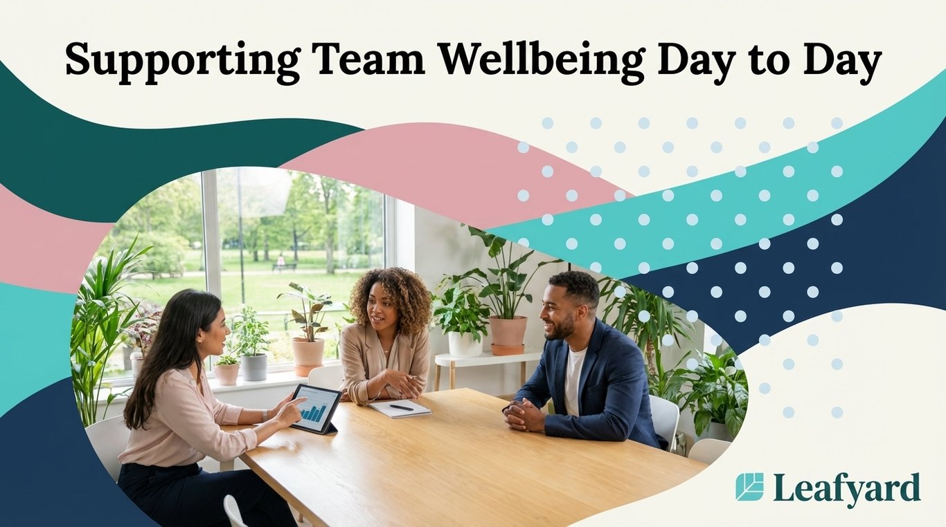 Supporting Team Wellbeing Day to Day