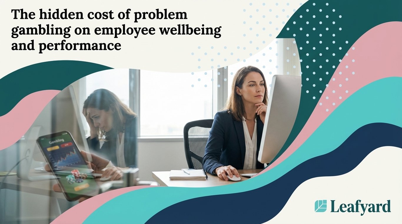 The hidden cost of problem gambling on employee wellbeing and performance