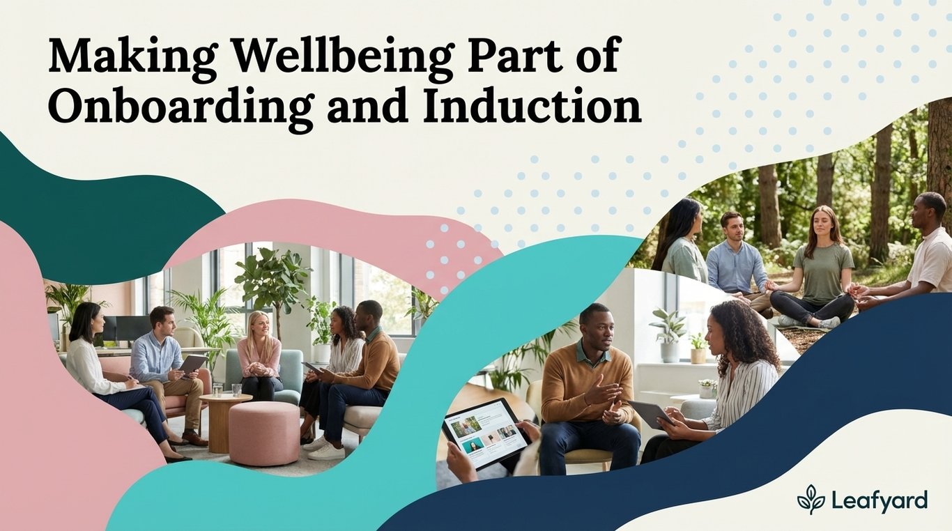 Making Wellbeing Part of Onboarding and Induction
