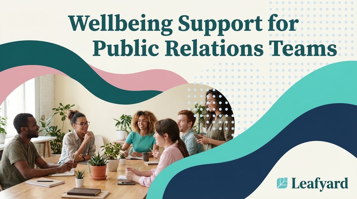 Wellbeing Support for Public Relations Teams