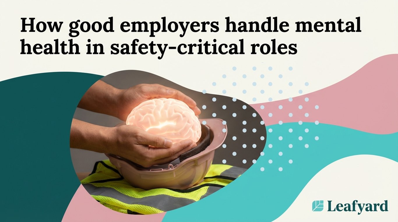 How good employers handle mental health in safety-critical roles