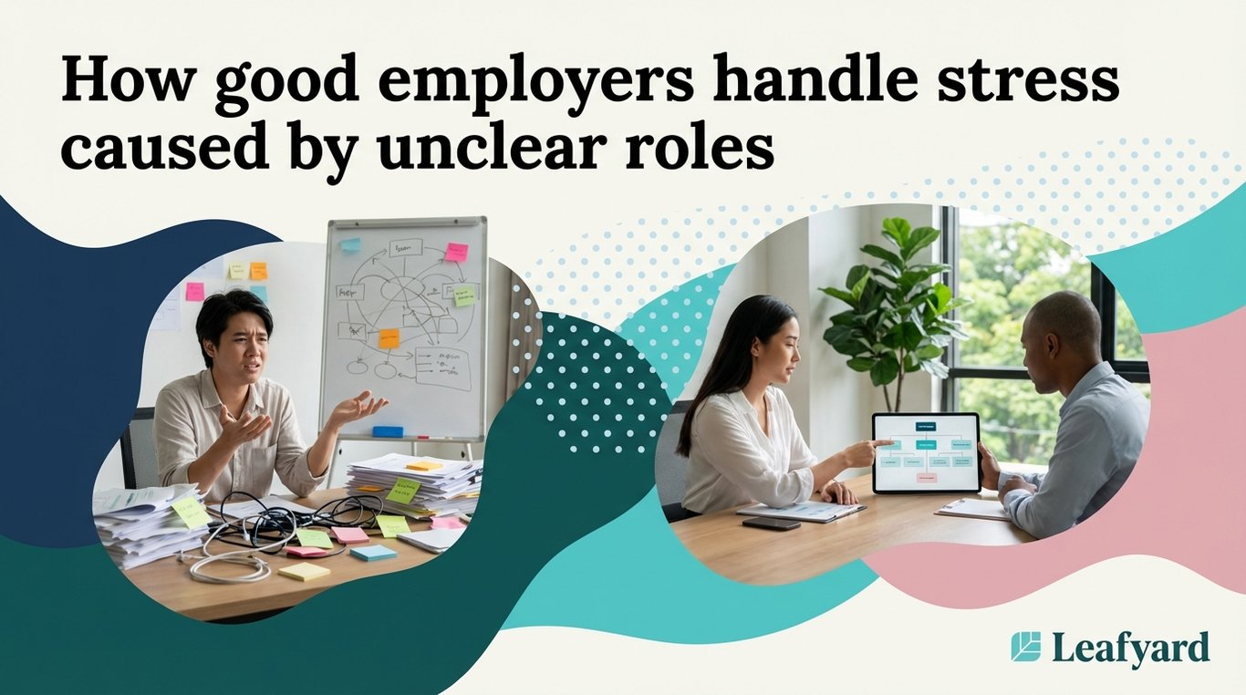 How good employers handle stress caused by unclear roles