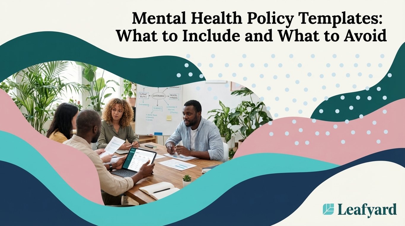 Mental Health Policy Templates: What to Include and What to Avoid
