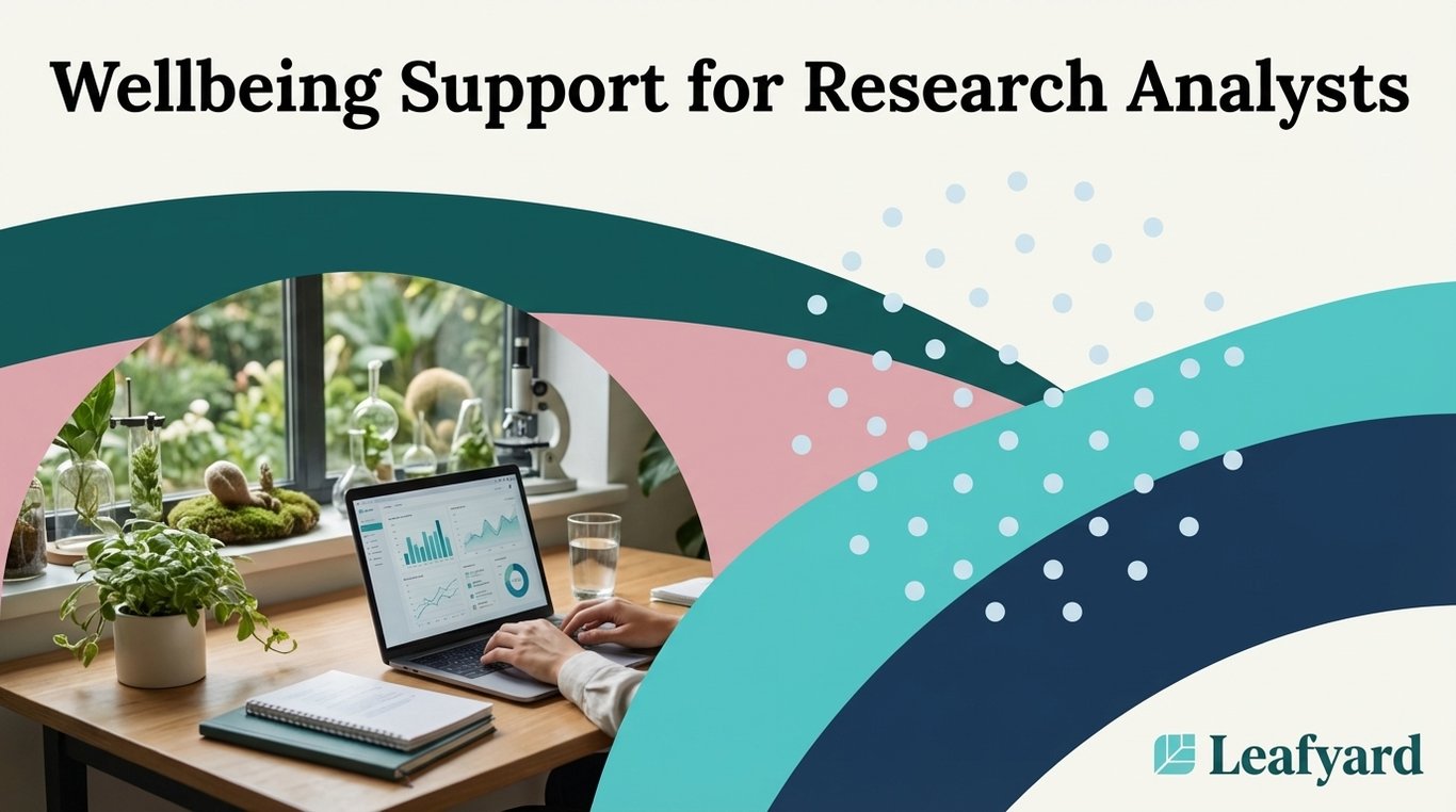 Wellbeing Support for Research Analysts
