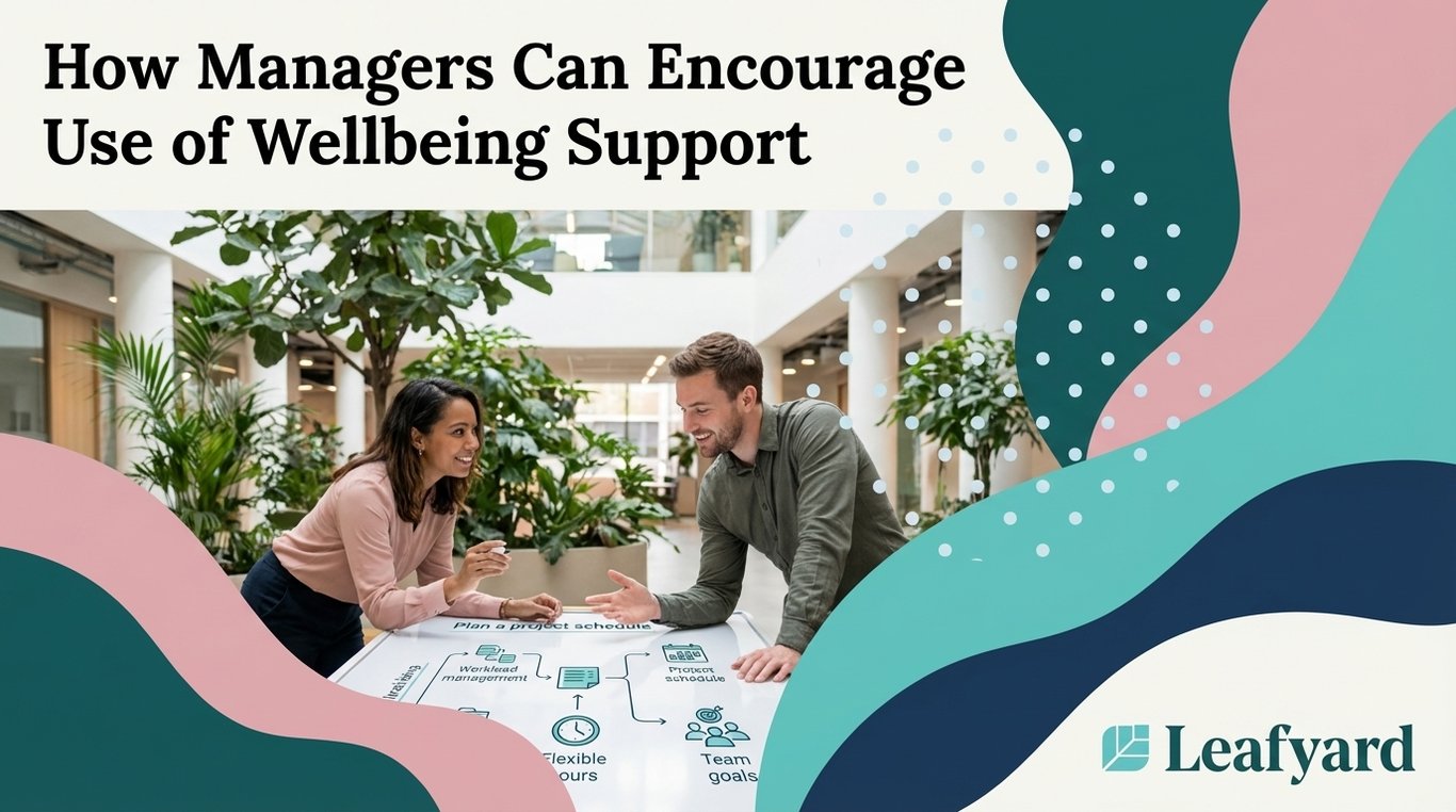 How Managers Can Encourage Use of Wellbeing Support
