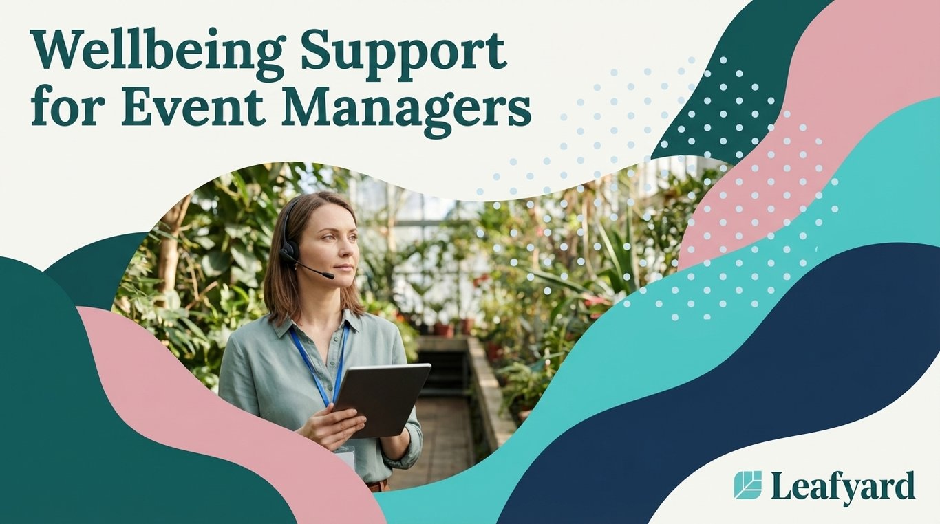 Wellbeing Support for Event Managers