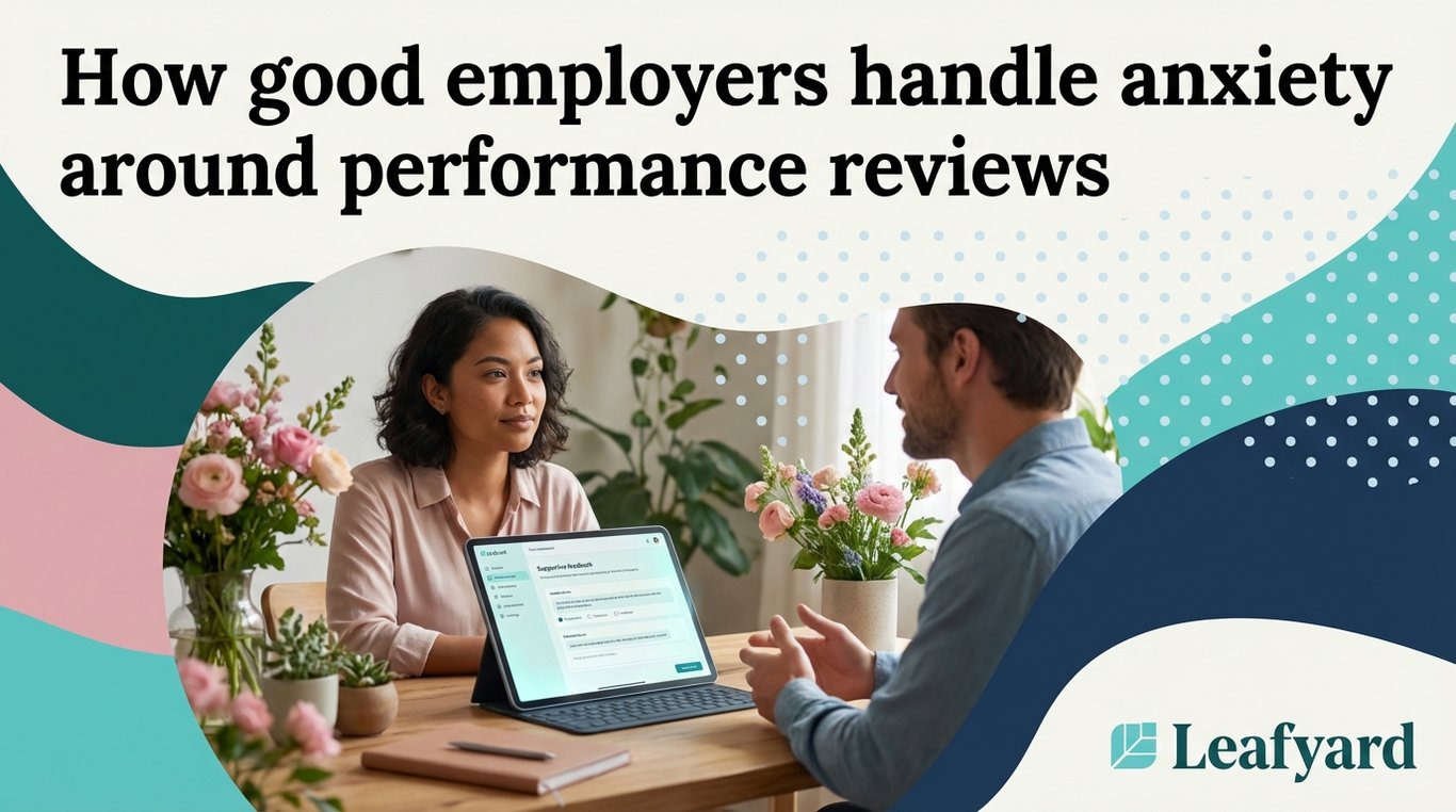 How good employers handle anxiety around performance reviews