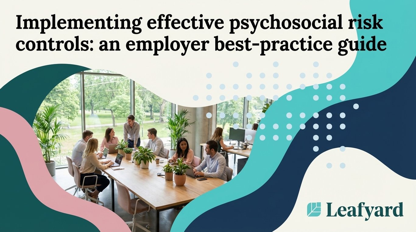 Implementing effective psychosocial risk controls: an employer best-practice guide