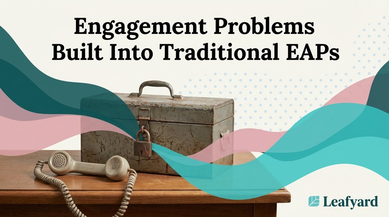 Engagement Problems Built Into Traditional EAPs