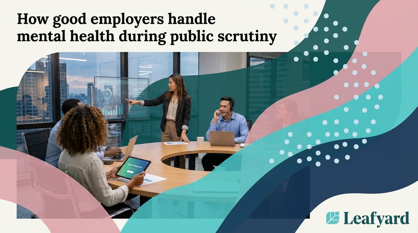 How good employers handle mental health during public scrutiny